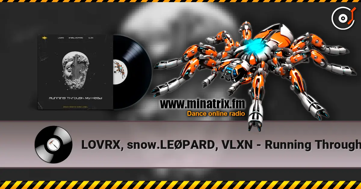 LOVRX, snow.LEØPARD, VLXN - Running Through My Head слухати онлайн у високій якості | Minatrix.FM