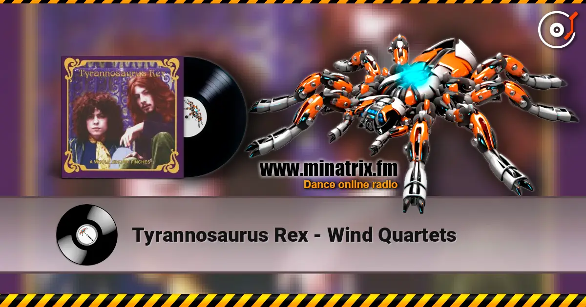 Tyrannosaurus Rex - Wind Quartets слухати онлайн у високій якості | Minatrix.FM