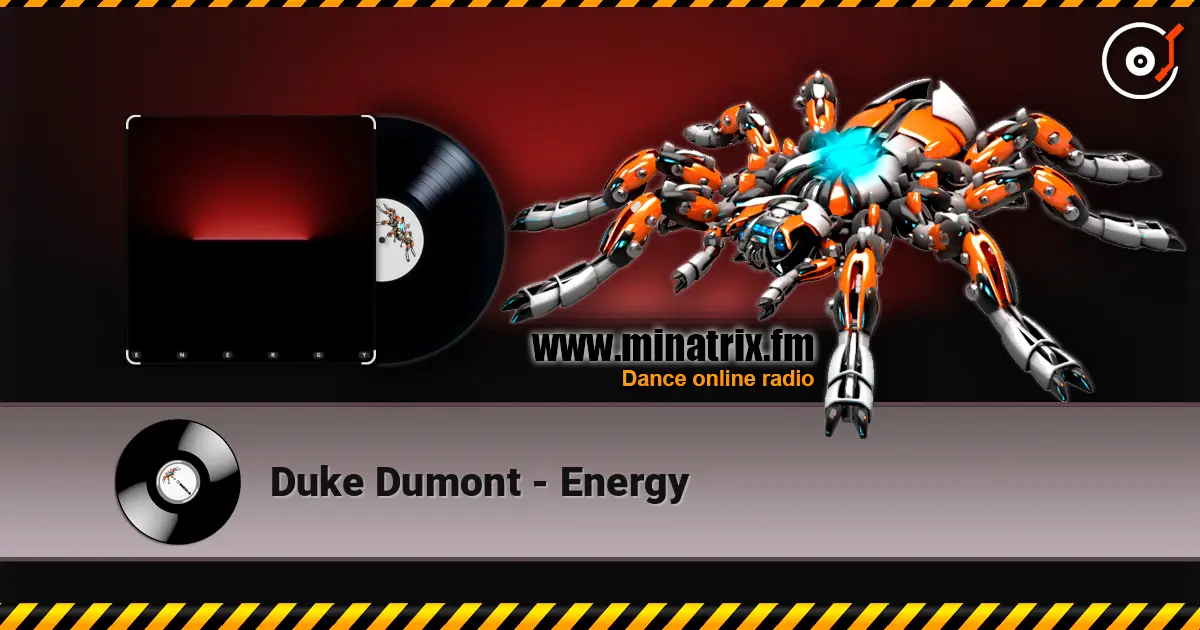Duke Dumont - Energy слухати онлайн у високій якості | Minatrix.FM