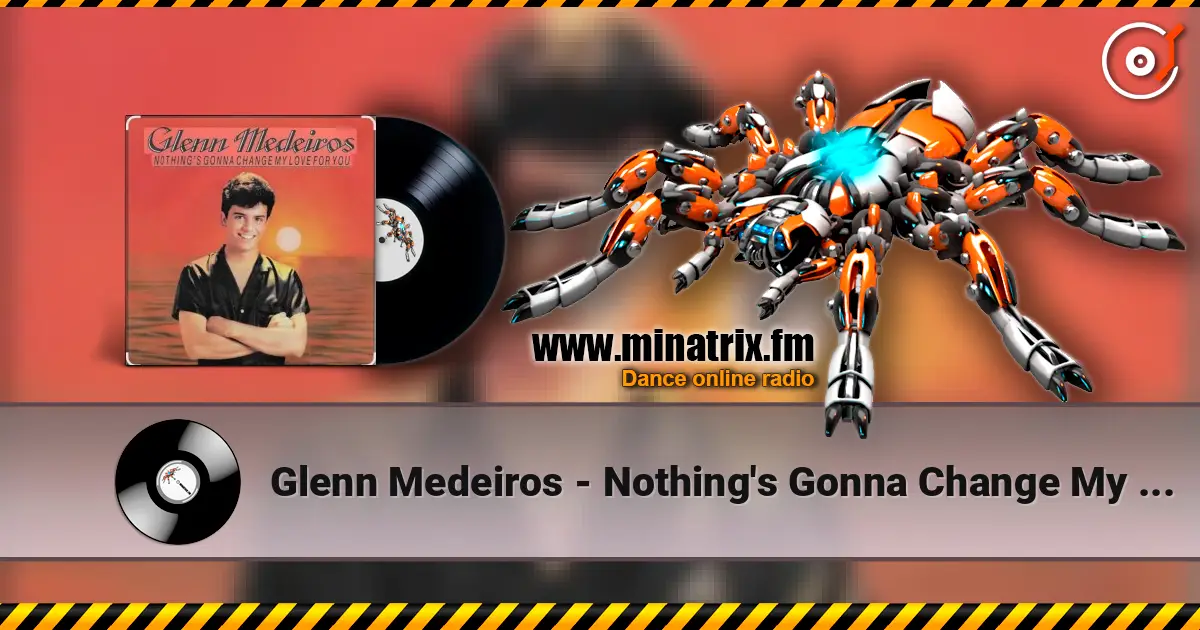 Glenn Medeiros - Nothing's Gonna Change My Love For You слухати онлайн у високій якості | Minatrix.FM