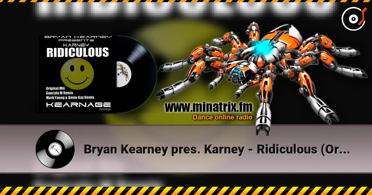 Bryan Kearney pres. Karney - Ridiculous (Original Mix) listen online in high quality | Minatrix.FM