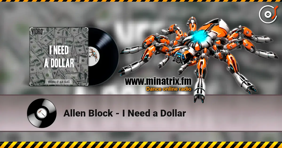 Allen Block - I Need a Dollar слухати онлайн у високій якості | Minatrix.FM