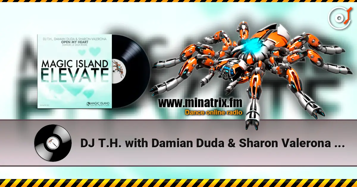 DJ T.H. with Damian Duda & Sharon Valerona - Open My Heart (Extended Mix) слухати онлайн у високій якості | Minatrix.FM