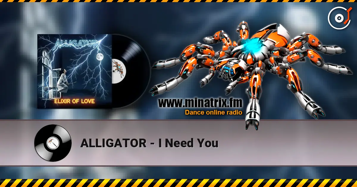 ALLIGATOR - I Need You слухати онлайн у високій якості | Minatrix.FM