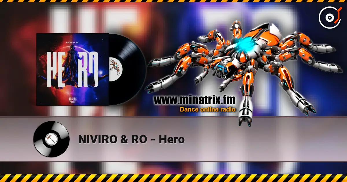 NIVIRO & RO - Hero listen online in high quality | Minatrix.FM