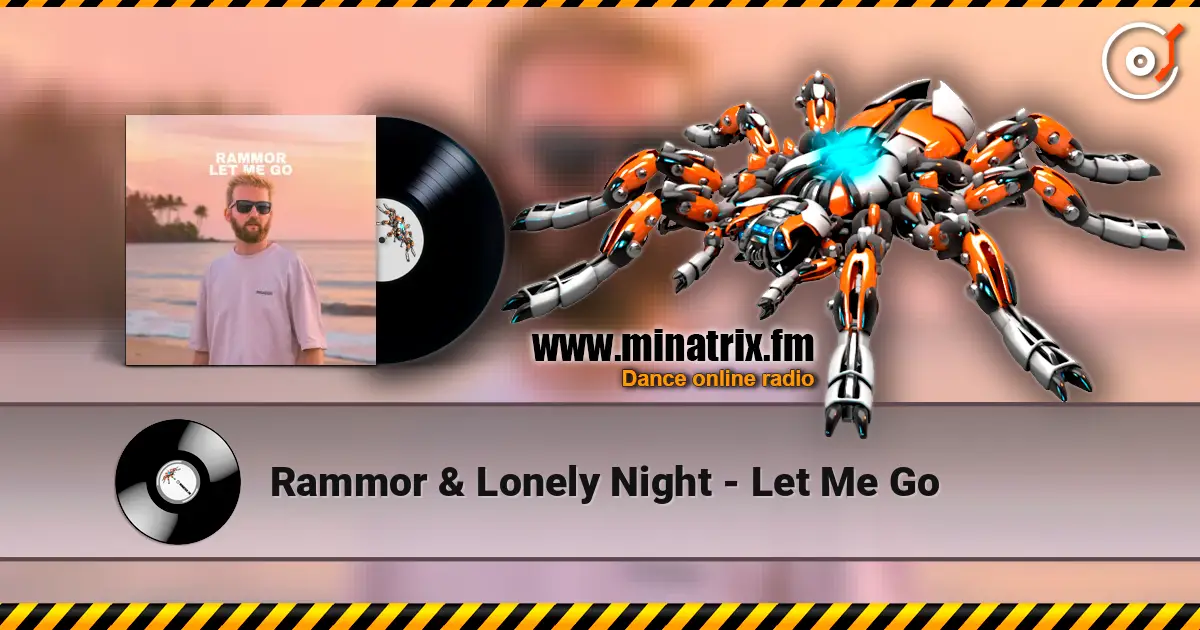 Rammor & Lonely Night - Let Me Go слухати онлайн у високій якості | Minatrix.FM