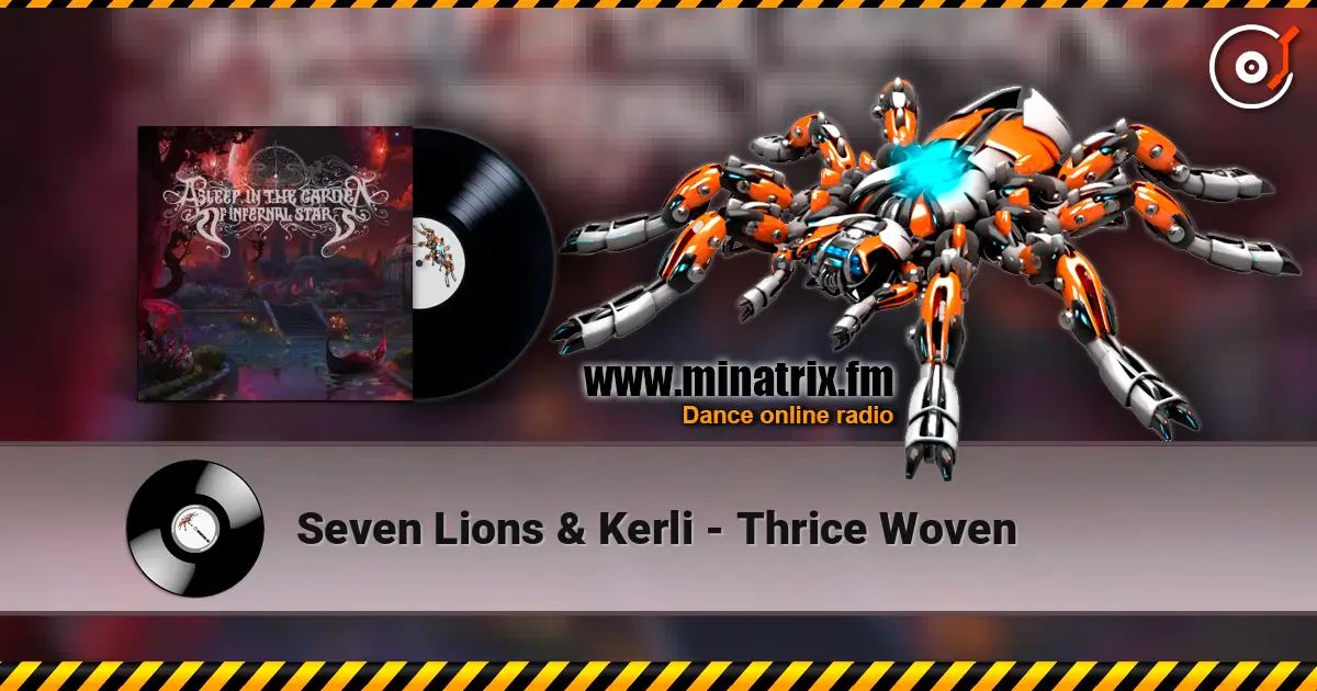 Seven Lions & Kerli - Thrice Woven слухати онлайн у високій якості | Minatrix.FM