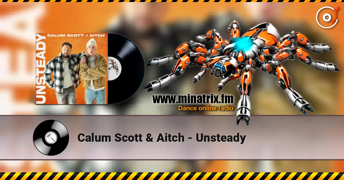 Calum Scott & Aitch - Unsteady listen online in high quality | Minatrix.FM