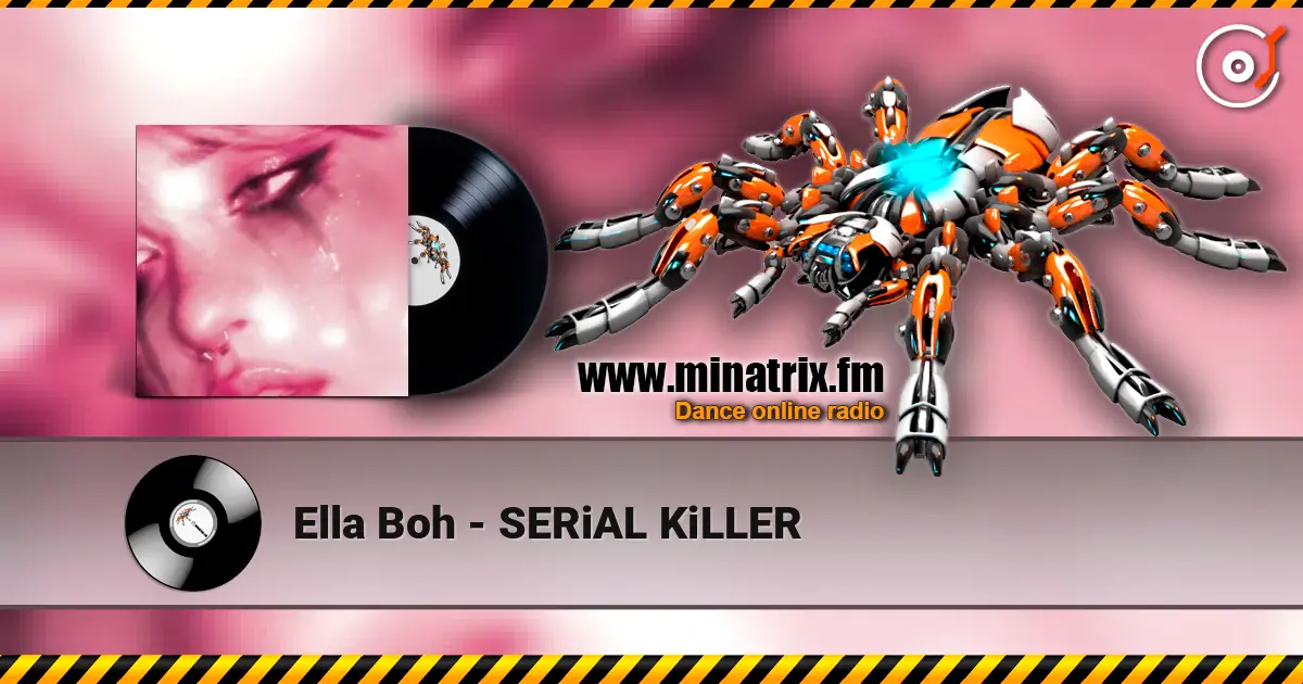 Ella Boh - SERiAL KiLLER listen online in high quality | Minatrix.FM