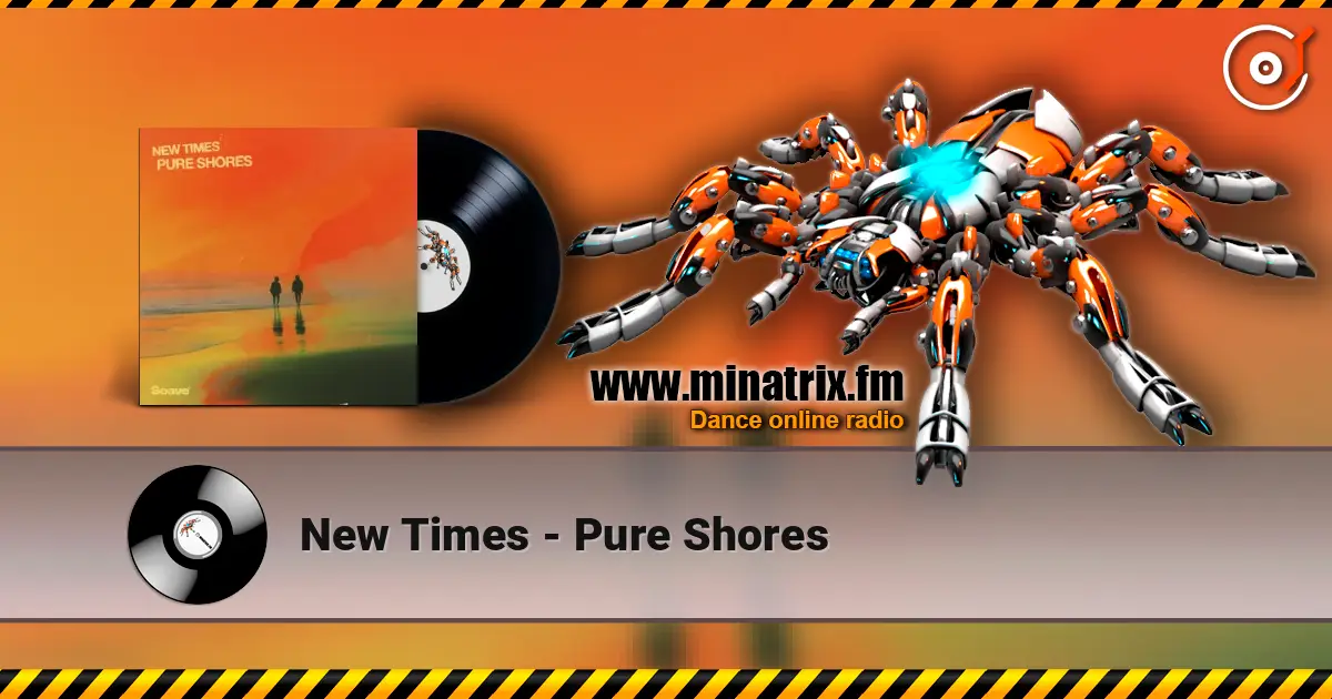 New Times - Pure Shores listen online in high quality | Minatrix.FM