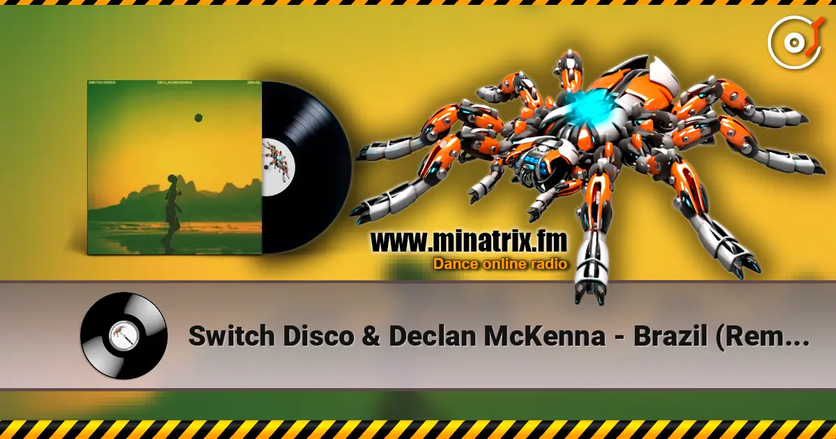 Switch Disco & Declan McKenna - Brazil (Remix) слухати онлайн у високій якості | Minatrix.FM