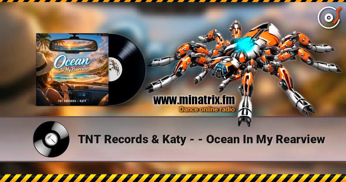 TNT Records & Katy - - Ocean In My Rearview listen online in high quality | Minatrix.FM