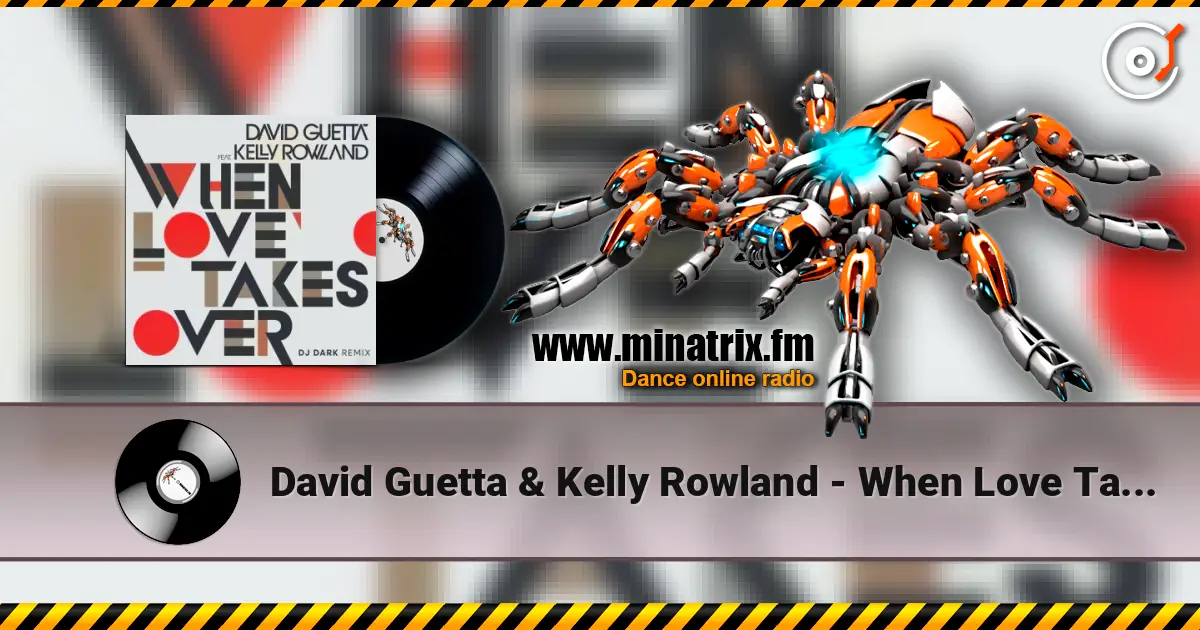 David Guetta & Kelly Rowland - When Love Takes Over (Dj Dark Remix) слухати онлайн у високій якості | Minatrix.FM