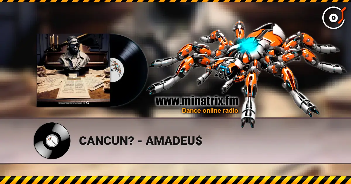 CANCUN? - AMADEU$ слухати онлайн у високій якості | Minatrix.FM