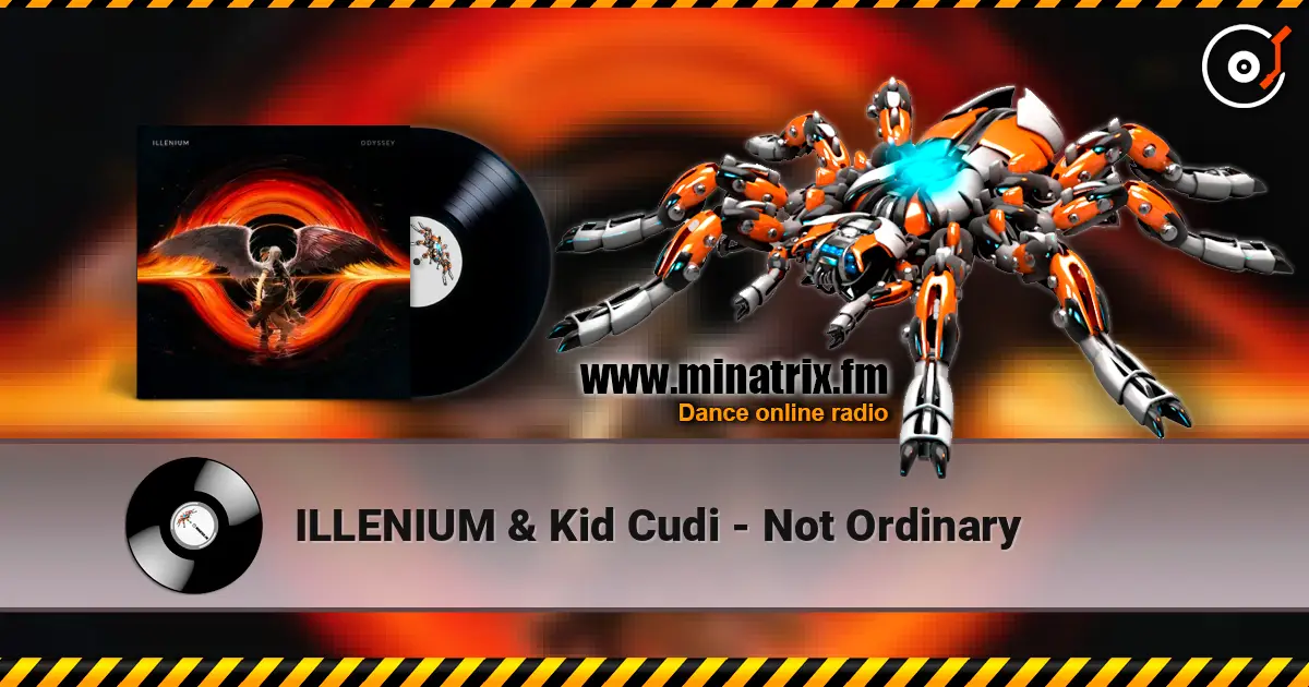 ILLENIUM & Kid Cudi - Not Ordinary слухати онлайн у високій якості | Minatrix.FM