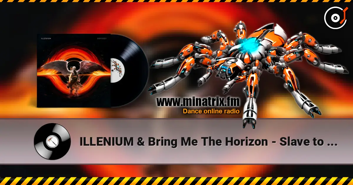 ILLENIUM & Bring Me The Horizon - Slave to the Rithm listen online in high quality | Minatrix.FM