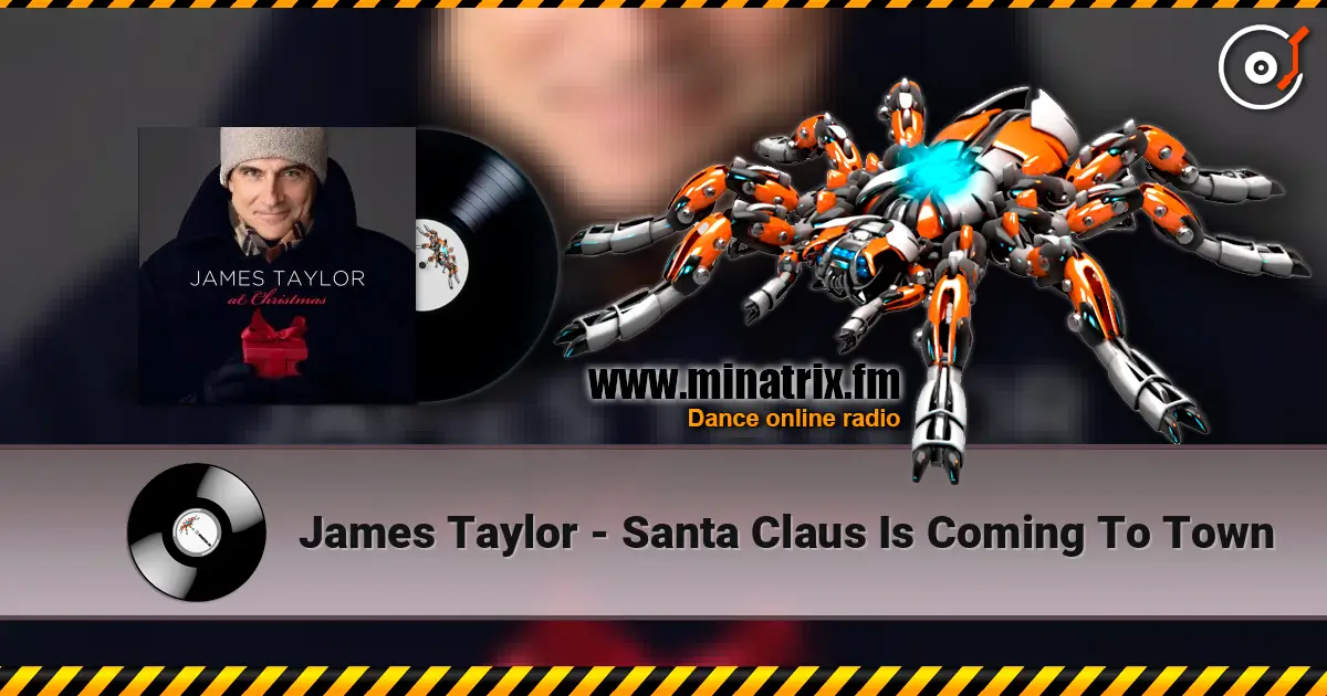 James Taylor - Santa Claus Is Coming To Town listen online in high quality | Minatrix.FM