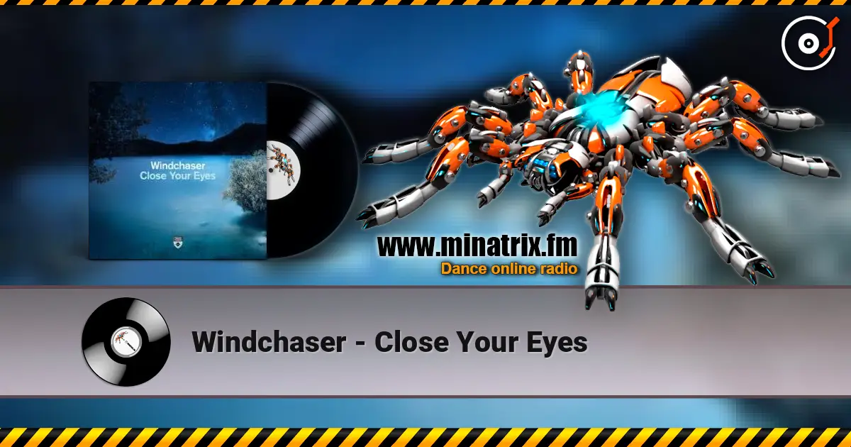 Windchaser - Close Your Eyes слухати онлайн у високій якості | Minatrix.FM