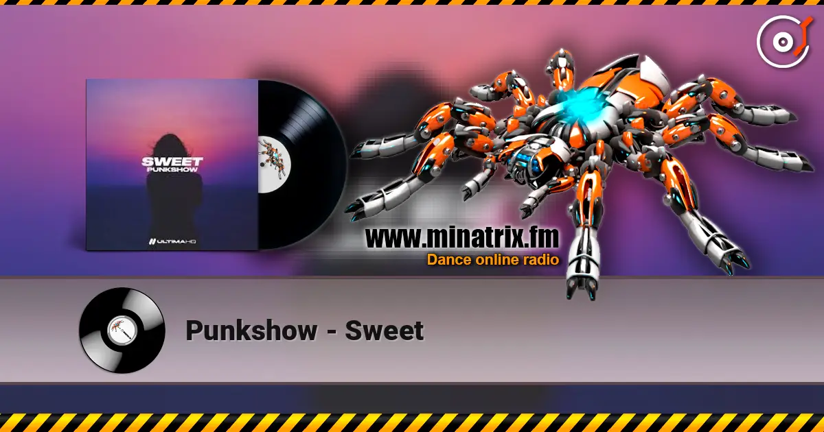 Punkshow - Sweet слухати онлайн у високій якості | Minatrix.FM