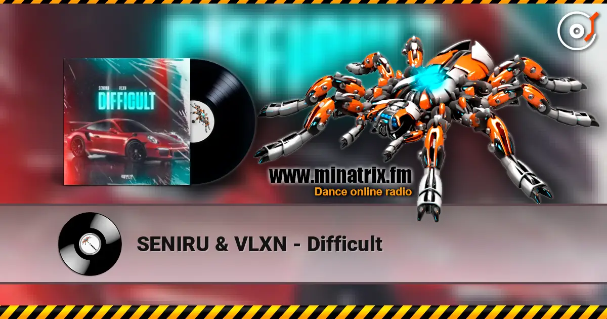 SENIRU & VLXN - Difficult слухати онлайн у високій якості | Minatrix.FM