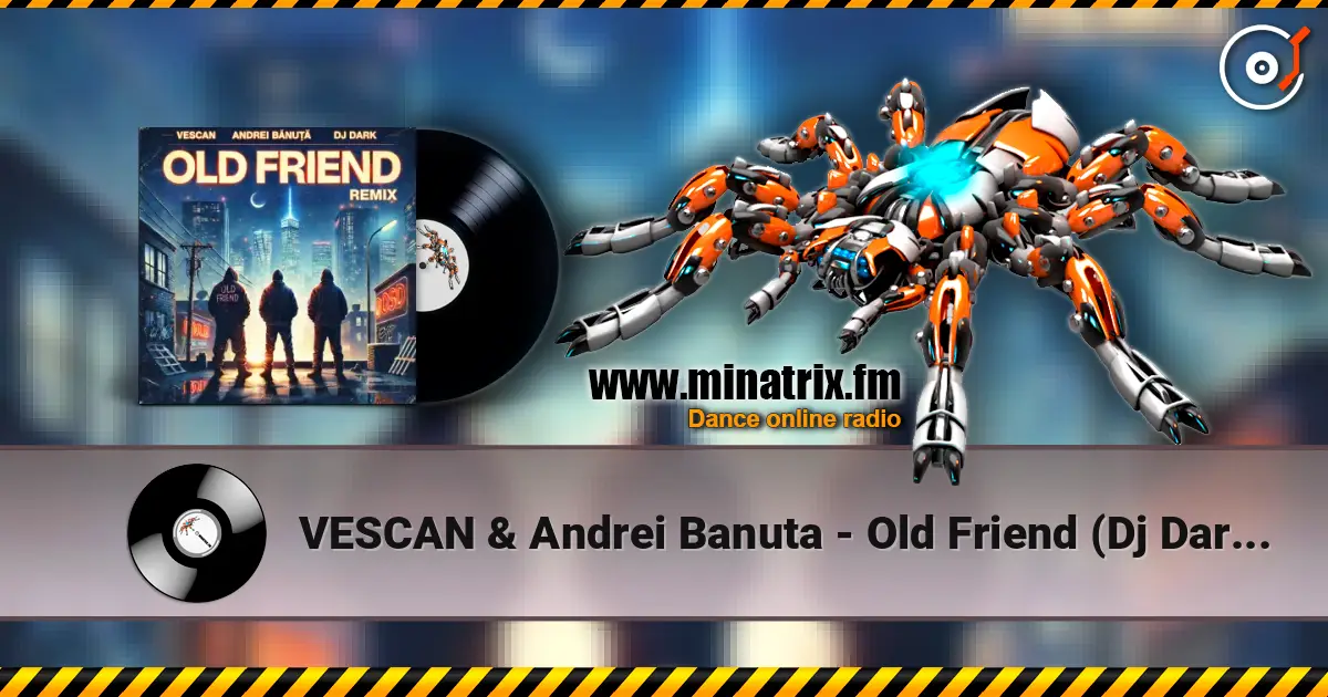 VESCAN & Andrei Banuta - Old Friend (Dj Dark Remix) слухати онлайн у високій якості | Minatrix.FM