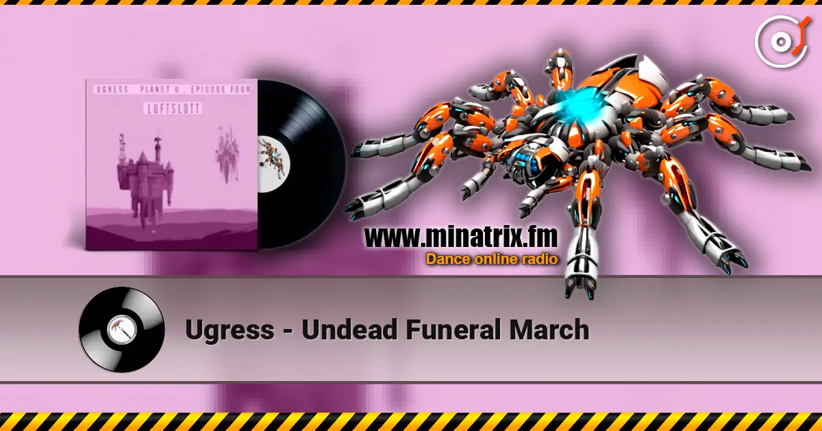 Ugress - Undead Funeral March слухати онлайн у високій якості | Minatrix.FM