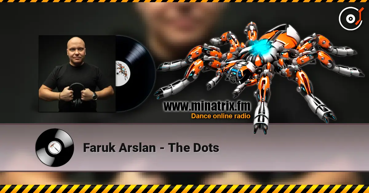 Faruk Arslan - The Dots слухати онлайн у високій якості | Minatrix.FM