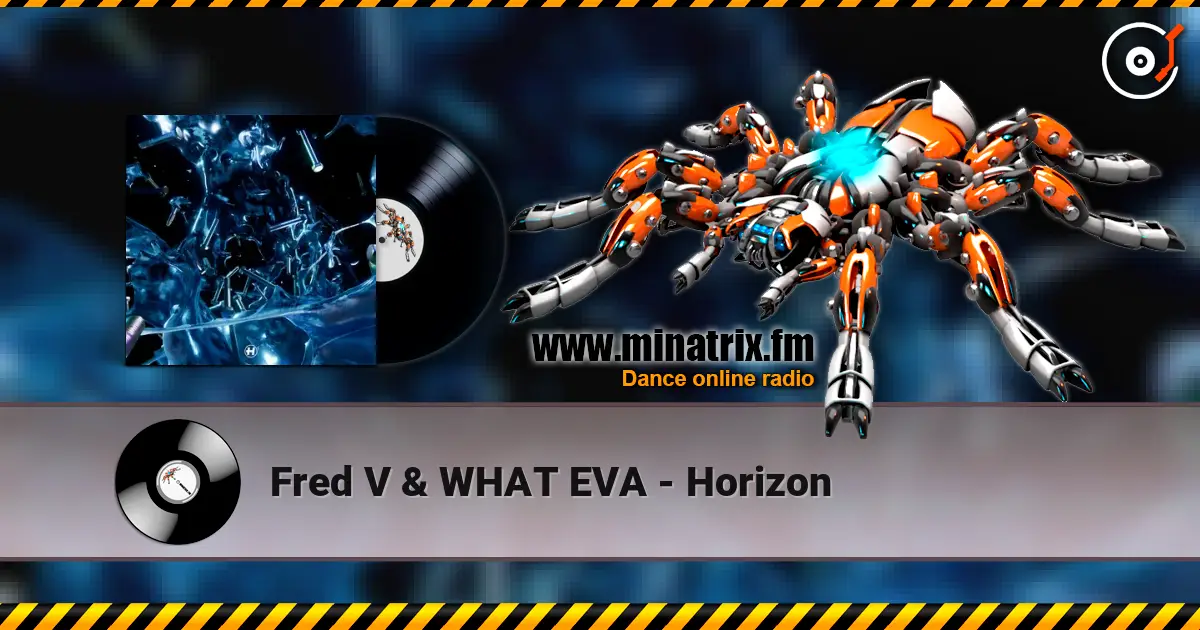 Fred V & WHAT EVA - Horizon слухати онлайн у високій якості | Minatrix.FM