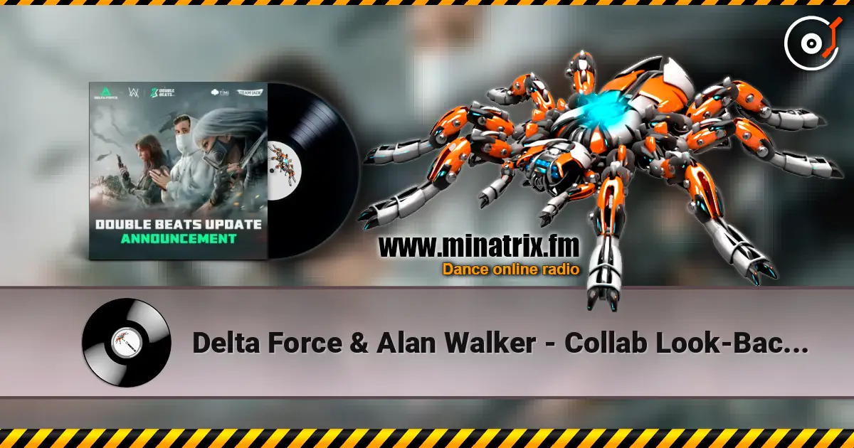 Delta Force & Alan Walker - Collab Look-Back 2025 слухати онлайн у високій якості | Minatrix.FM
