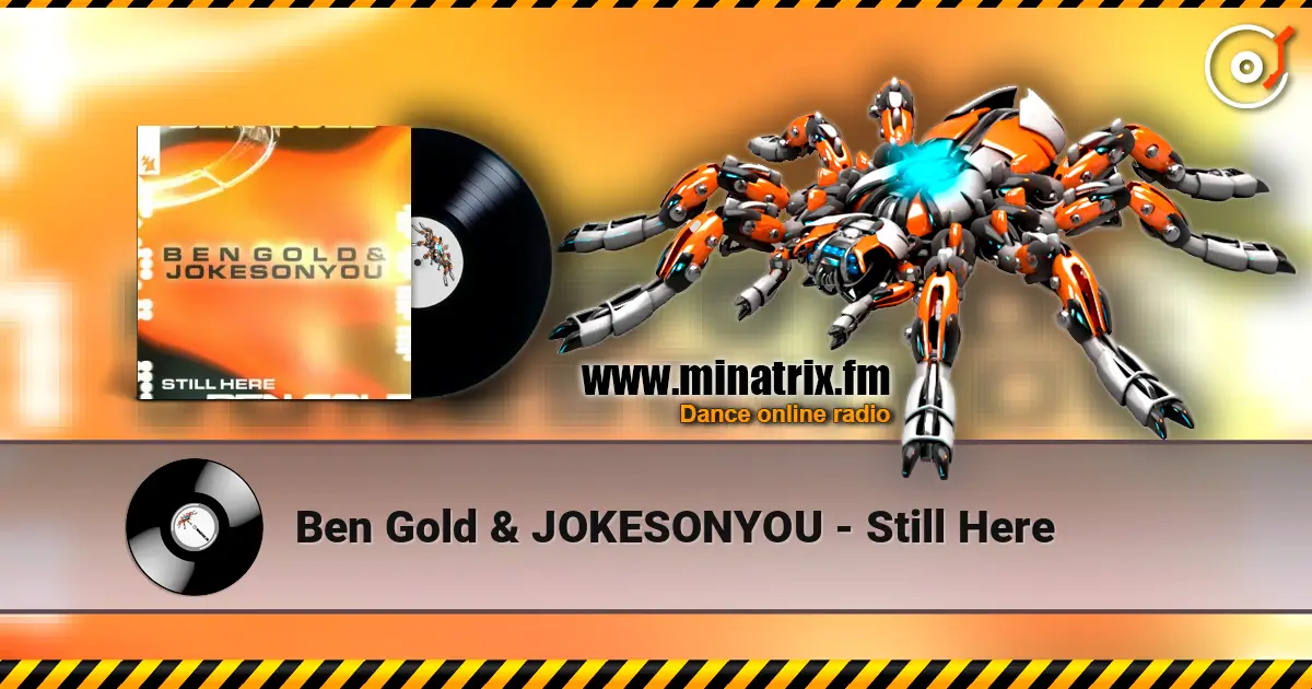 Ben Gold & JOKESONYOU - Still Here слухати онлайн у високій якості | Minatrix.FM