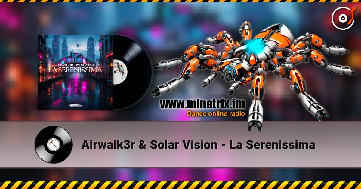 Airwalk3r & Solar Vision - La Serenissima слухати онлайн у високій якості | Minatrix.FM