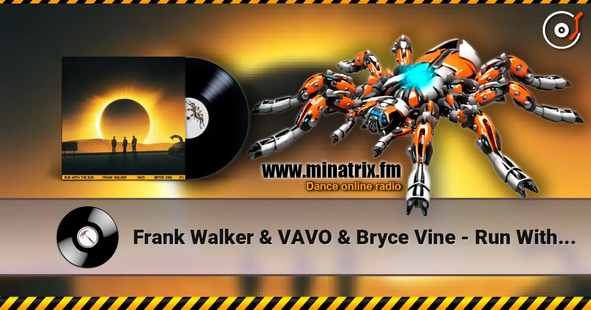 Frank Walker & VAVO & Bryce Vine - Run With The Sun слухати онлайн у високій якості | Minatrix.FM