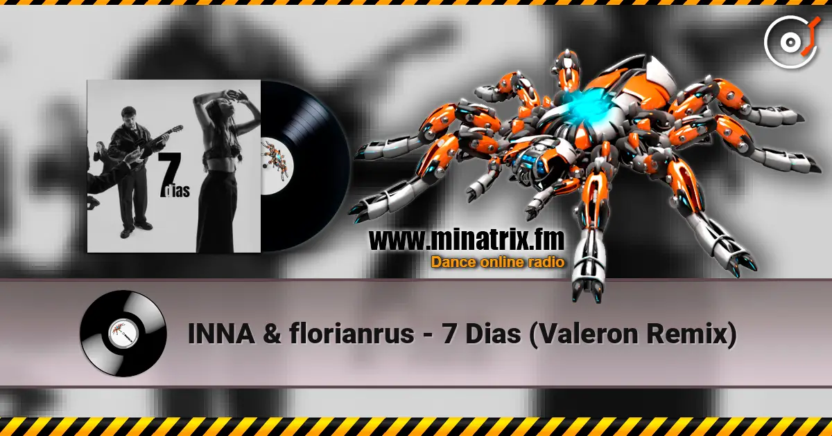 INNA & florianrus - 7 Dias (Valeron Remix) слухати онлайн у високій якості | Minatrix.FM