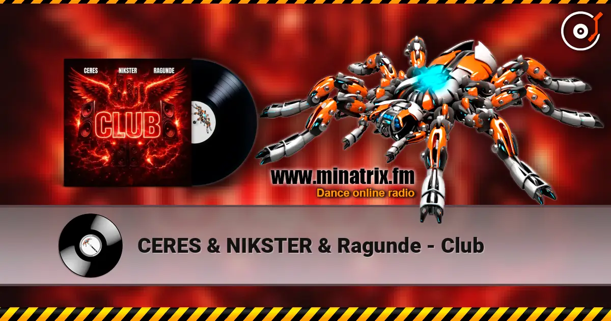 CERES & NIKSTER & Ragunde - Club слухати онлайн у високій якості | Minatrix.FM