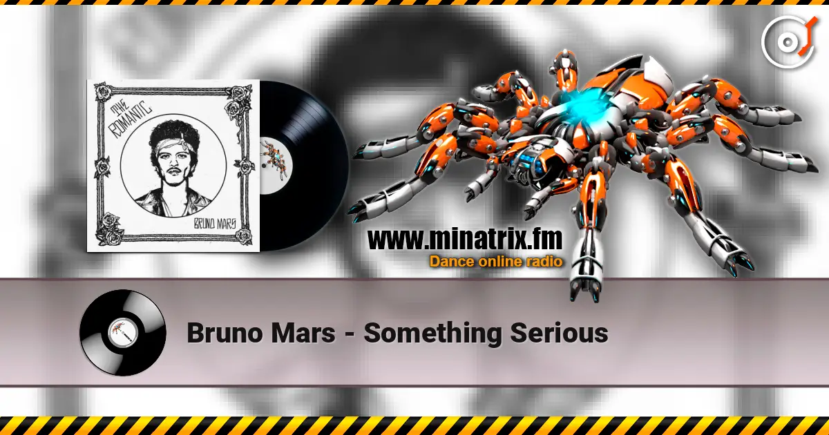 Bruno Mars - Something Serious listen online in high quality | Minatrix.FM