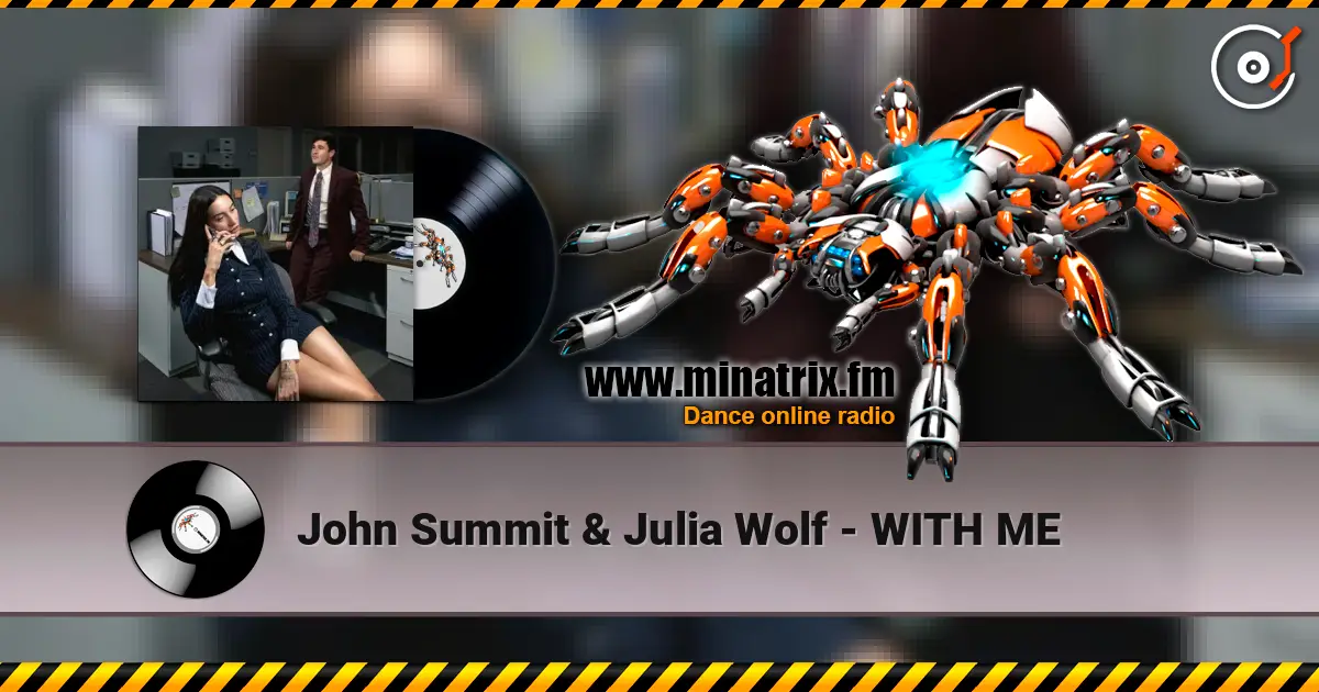 John Summit & Julia Wolf - WITH ME слухати онлайн у високій якості | Minatrix.FM