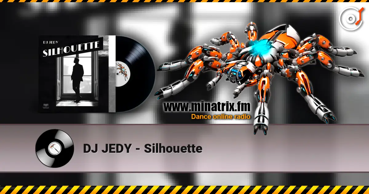 DJ JEDY - Silhouette слухати онлайн у високій якості | Minatrix.FM