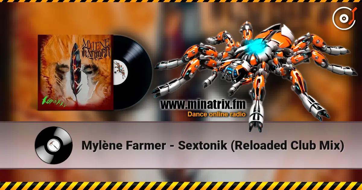 Mylène Farmer - Sextonik (Reloaded Club Mix) listen online in high quality | Minatrix.FM