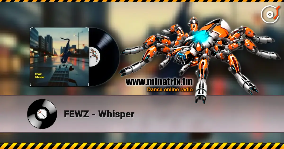 FEWZ - Whisper слухати онлайн у високій якості | Minatrix.FM