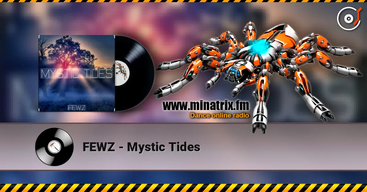 FEWZ - Mystic Tides слухати онлайн у високій якості | Minatrix.FM