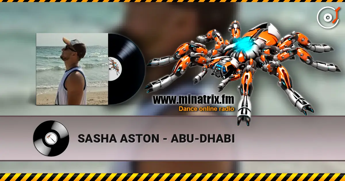 SASHA ASTON - ABU-DHABI слухати онлайн у високій якості | Minatrix.FM