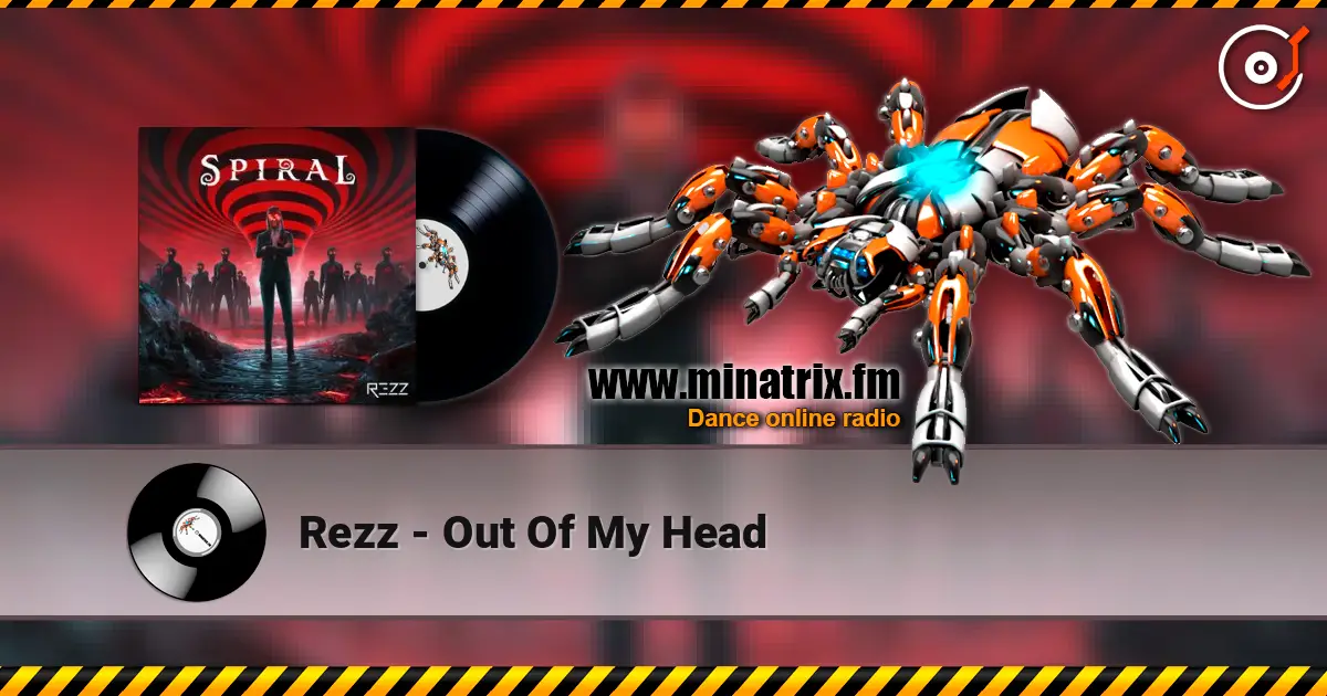 Rezz - Out Of My Head listen online in high quality | Minatrix.FM