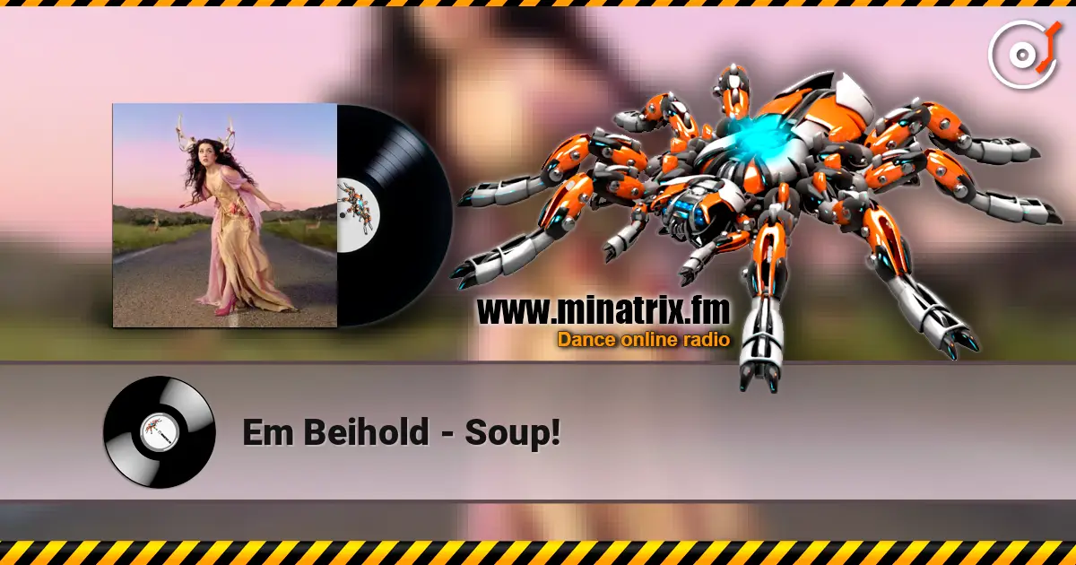 Em Beihold - Soup! listen online in high quality | Minatrix.FM