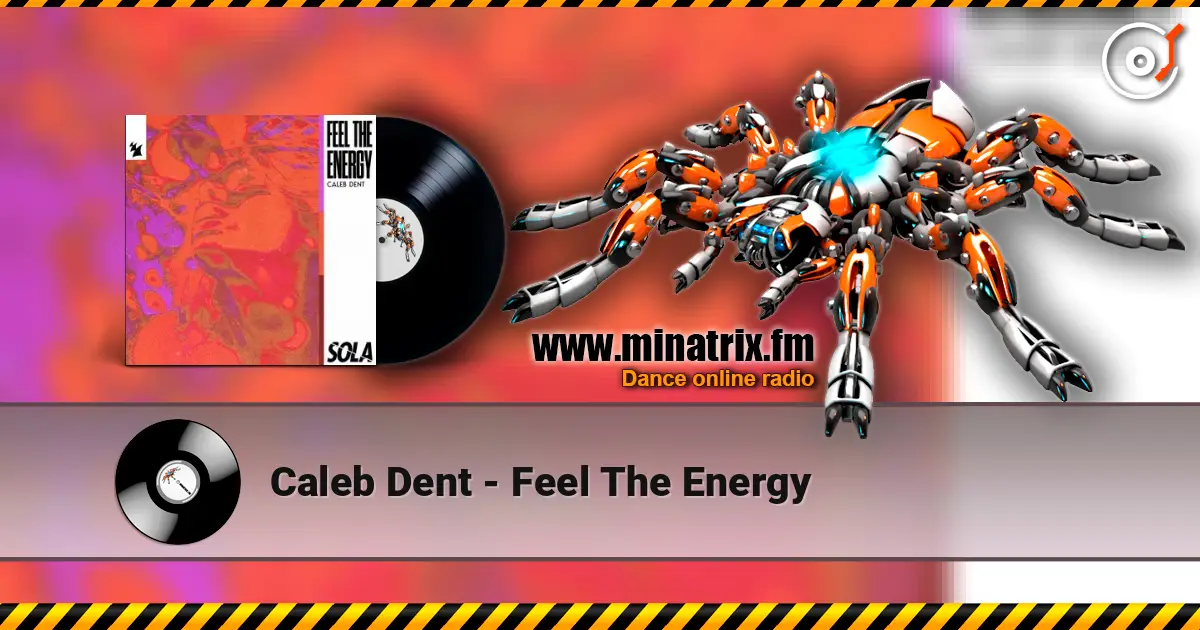 Caleb Dent - Feel The Energy слухати онлайн у високій якості | Minatrix.FM