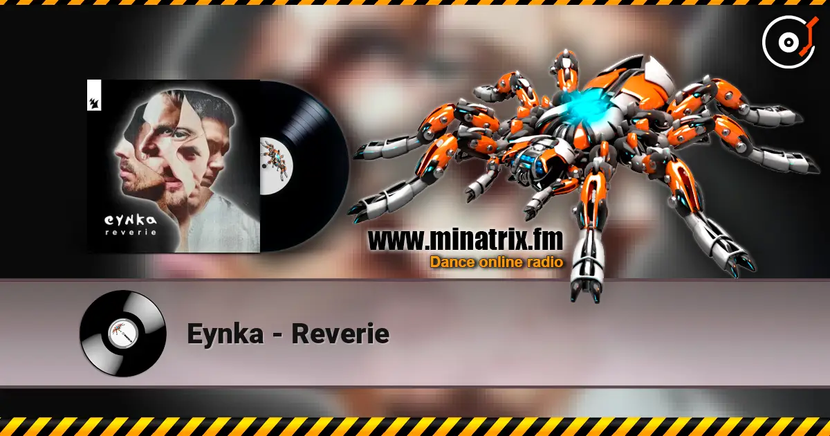 Eynka - Reverie слухати онлайн у високій якості | Minatrix.FM