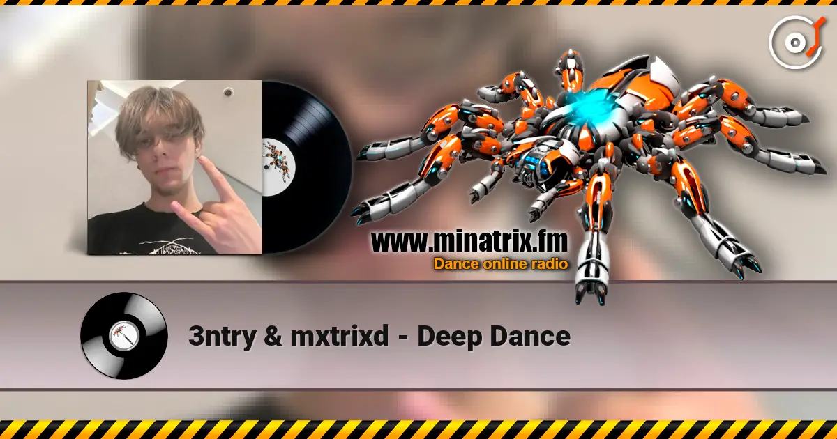 3ntry & mxtrixd - Deep Dance слухати онлайн у високій якості | Minatrix.FM