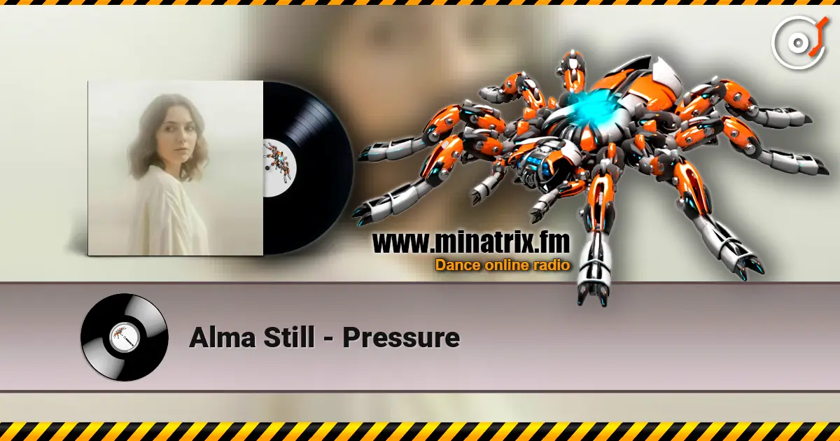 Alma Still - Pressure слухати онлайн у високій якості | Minatrix.FM
