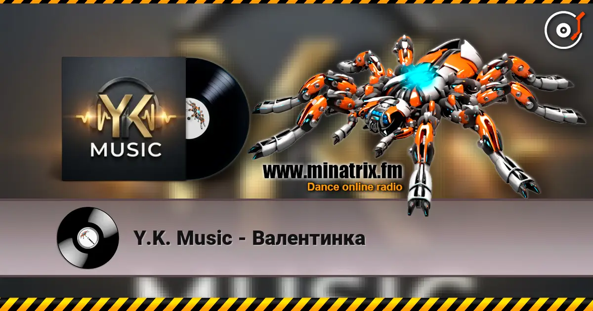 Y.K. Music - Валентинка listen online in high quality | Minatrix.FM