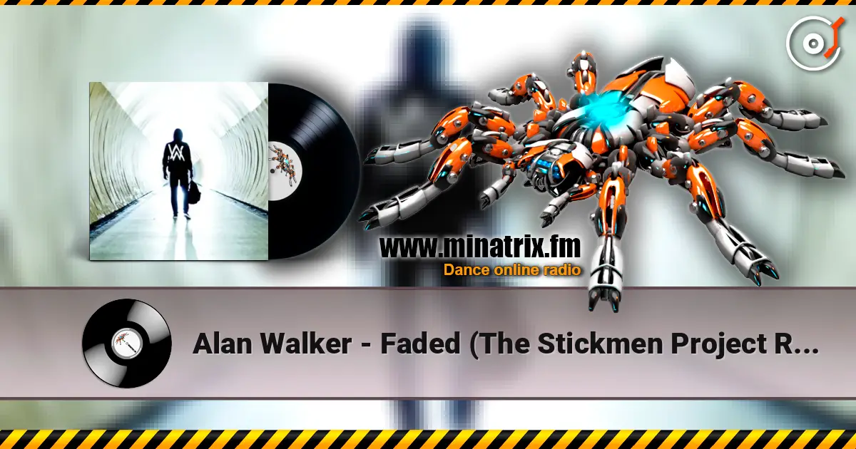 Alan Walker - Faded (The Stickmen Project Remix) слухати онлайн у високій якості | Minatrix.FM