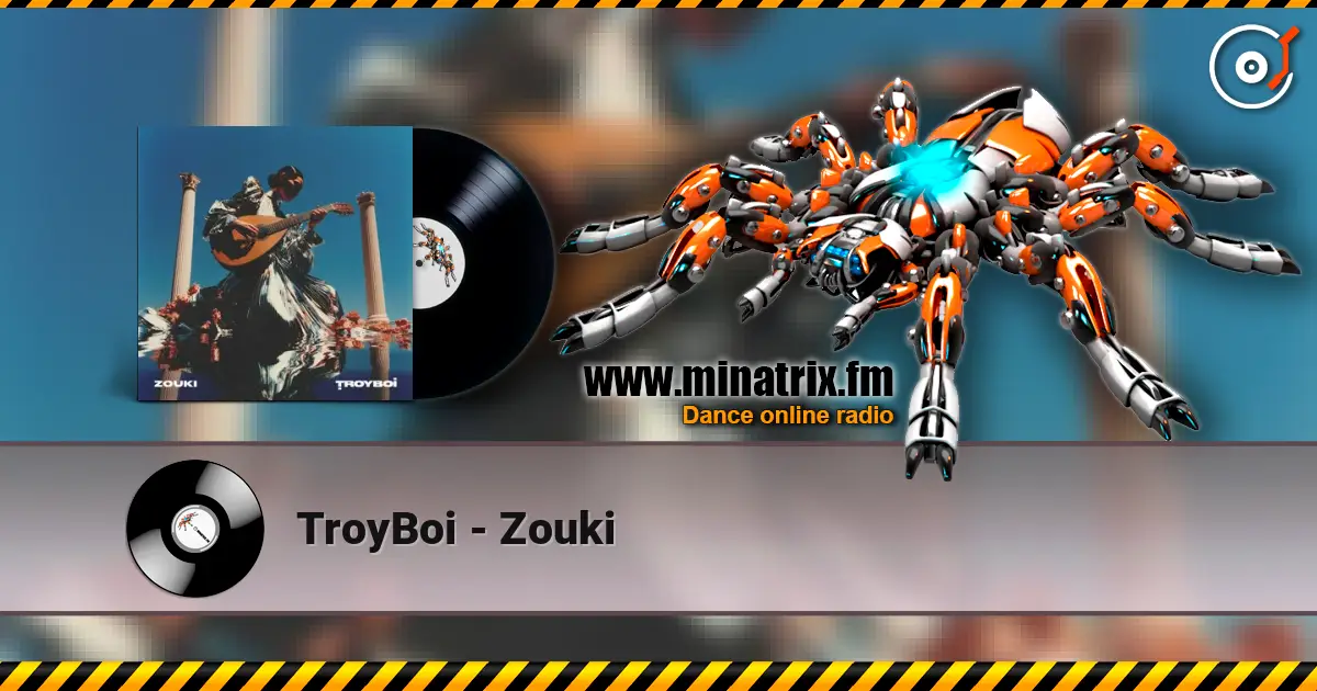 TroyBoi - Zouki слухати онлайн у високій якості | Minatrix.FM